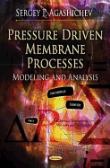 Pressure Driven Membrane Processes: Modeling & Analysis