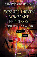 Pressure Driven Membrane Processes: Modeling and Analysis
