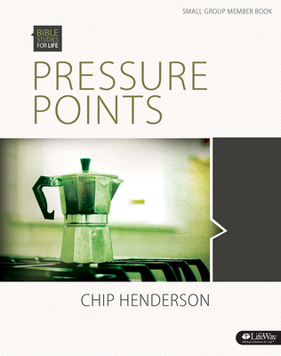 Pressure Points Bible Study Book - Henderson, Chip
