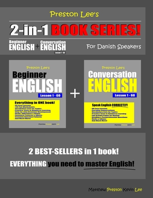 Preston Lee's 2-in-1 Book Series! Beginner English & Conversation English Lesson 1 - 60 For Danish Speakers - Preston, Matthew, and Lee, Kevin