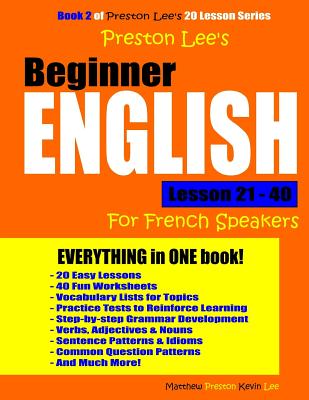 Preston Lee's Beginner English Lesson 21 - 40 For French Speakers - Lee, Kevin, and Preston, Matthew