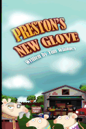 Preston's New Glove