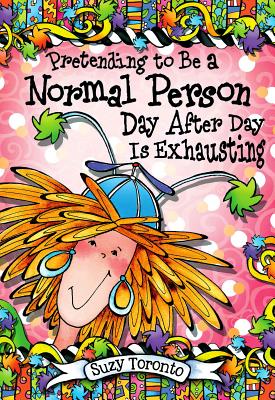 Pretending to Be a Normal Person Day After Day Is Exhausting - Toronto, Suzy