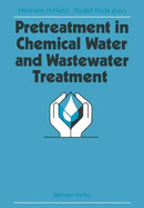Pretreatment in Chemical Water and Wastewater Treatment: Proceedings of the 3rd Gothenburg Symposium 1988, 1. 3. Juni 1988, Gothenburg