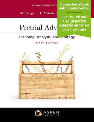 Pretrial Advocacy: Planning, Analysis, and Strategy [Connected eBook with Study Center] - Berger, Marilyn J, and Mitchell, John B, and Clark, Ronald H