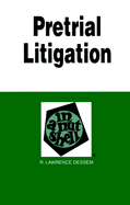 Pretrial Litigation in a Nutshell