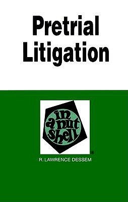 Pretrial Litigation in a Nutshell - Dessem, R. Lawrence