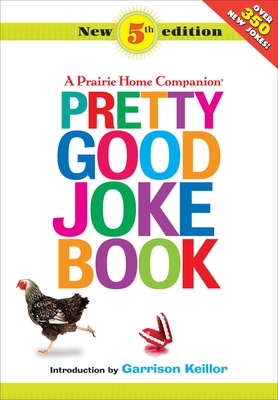 Pretty Good Joke Book - Keillor, Garrison (Introduction by)