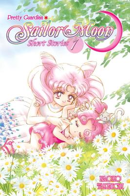 Pretty Guardian Sailor Moon Short Stories, Volume 1 - Takeuchi, Naoko