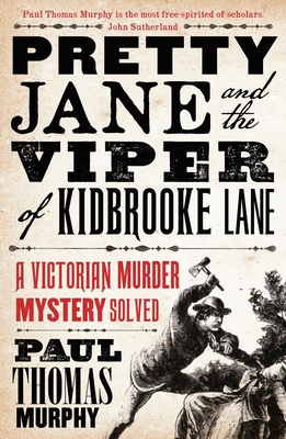 Pretty Jane and the Viper of Kidbrooke Lane - Murphy, Paul Thomas