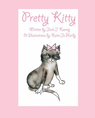 Pretty Kitty - Koenig, Jack J