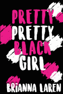 Pretty Pretty Black Girl