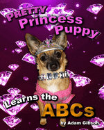 Pretty Princess Puppy Learns the ABCs