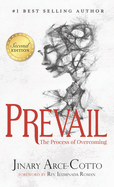 Prevail: The Process of Overcoming