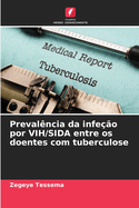 Prevalncia da infeo por VIH/SIDA entre os doentes com tuberculose
