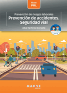 Prevenci?n de riesgos laborales: Prevenci?n de accidentes. Seguridad vial