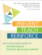 Prevent, Teach, Reinforce: The School-Based Model of Individualized Positive Behavior Support