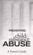 Preventing Child and Substance Abuse