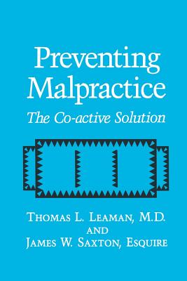 Preventing Malpractice: The Co-active Solution - Leaman, T.L., and Saxton, J.W.