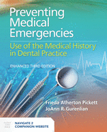 Preventing Medical Emergencies: Use of the Medical History in Dental Practice: Use of the Medical History in Dental Practice