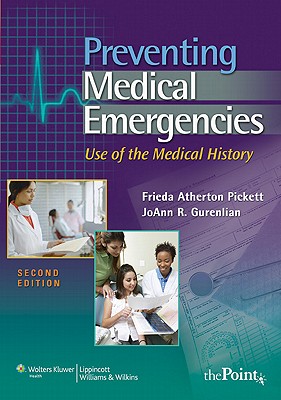 Preventing Medical Emergencies: Use of the Medical History - Pickett, Freida Atherton, and Gurenlian, Joann R, PhD