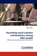 Preventing Social Isolation and Loneliness Among Older People