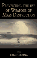 Preventing the Use of Weapons of Mass Destruction