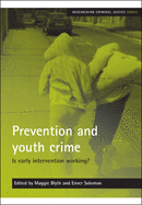 Prevention and Youth Crime: Is Early Intervention Working?