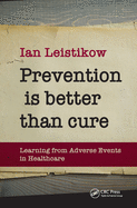 Prevention Is Better Than Cure: Learning from Adverse Events in Healthcare