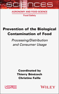 Prevention of the Biological Contamination of Food: Processing/Distribution and Consumer Usage