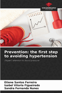 Prevention: the first step to avoiding hypertension