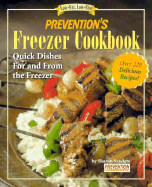 Prevention's Freezer Cookbook: Quick Dishes for and from the Freezer - Sanders, Sharon (Editor)