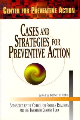 Preventive Action: Cases and Strategy - Rubin, Barnett R. (Editor)