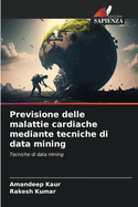 Previsione delle malattie cardiache mediante tecniche di data mining