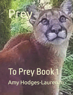 Prey: To Prey Book 1