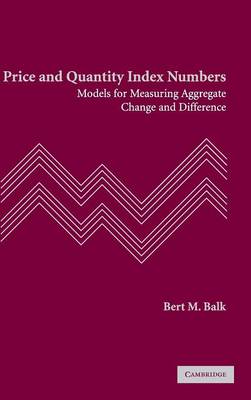 Price and Quantity Index Numbers - Balk, Bert M