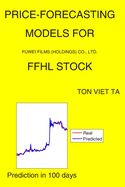 Price-Forecasting Models for Fuwei Films (Holdings) Co., Ltd. FFHL Stock