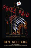 Price Paid: The Fight for First Nations Survival