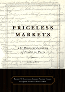 Priceless Markets: The Political Economy of Credit in Paris, 1660-1870