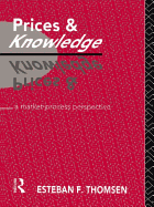 Prices and Knowledge: A Market-Process Perspective