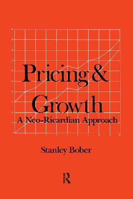 Pricing and Growth: Neo-Ricardian Approach - Bober, Stanley