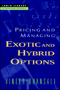 Pricing and Managing Exotic and Hybrid Options - Bhansali, Vineer