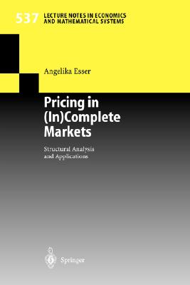 Pricing in (In)Complete Markets: Structural Analysis and Applications - Esser, Angelika