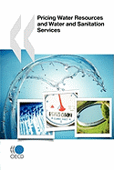 Pricing Water Resources and Water and Sanitation Services