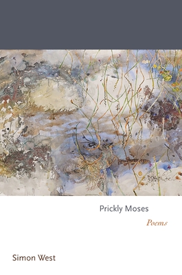 Prickly Moses: Poems - West, Simon