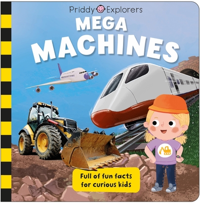 Priddy Explorers: Mega Machines - Priddy, Roger, and Priddy Books