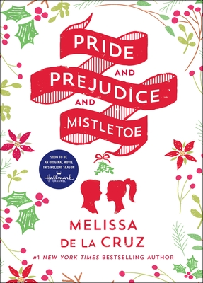 Pride and Prejudice and Mistletoe - de la Cruz, Melissa