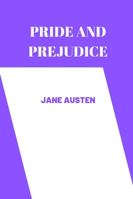 Pride and Prejudice by jane austen - Jane Austen
