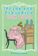 Pride and Prejudice: Classic Fiction Fun Quiz