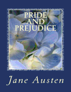 Pride and Prejudice [Large Print Edition]: The Complete & Unabridged Original Classic Edition